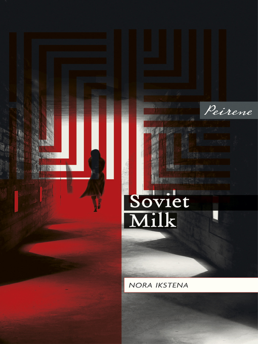 Title details for Soviet Milk by Nora Ikstena - Available